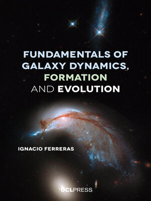 cover image of Fundamentals of Galaxy Dynamics, Formation and Evolution